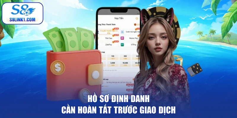 Hồ sơ định danh cần hoàn tất trước giao dịch