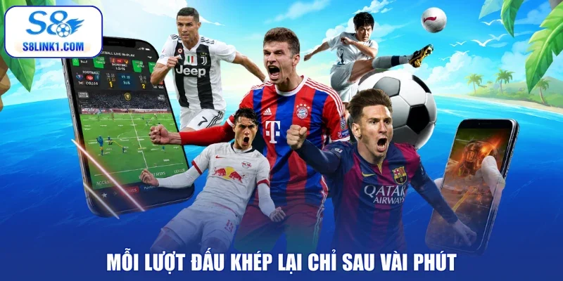 Mỗi lượt đấu khép lại chỉ sau vài phút
