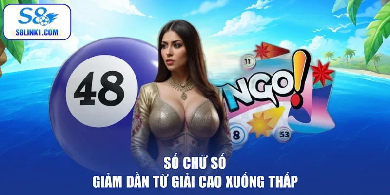 Số chữ số giảm dần từ giải cao xuống thấp